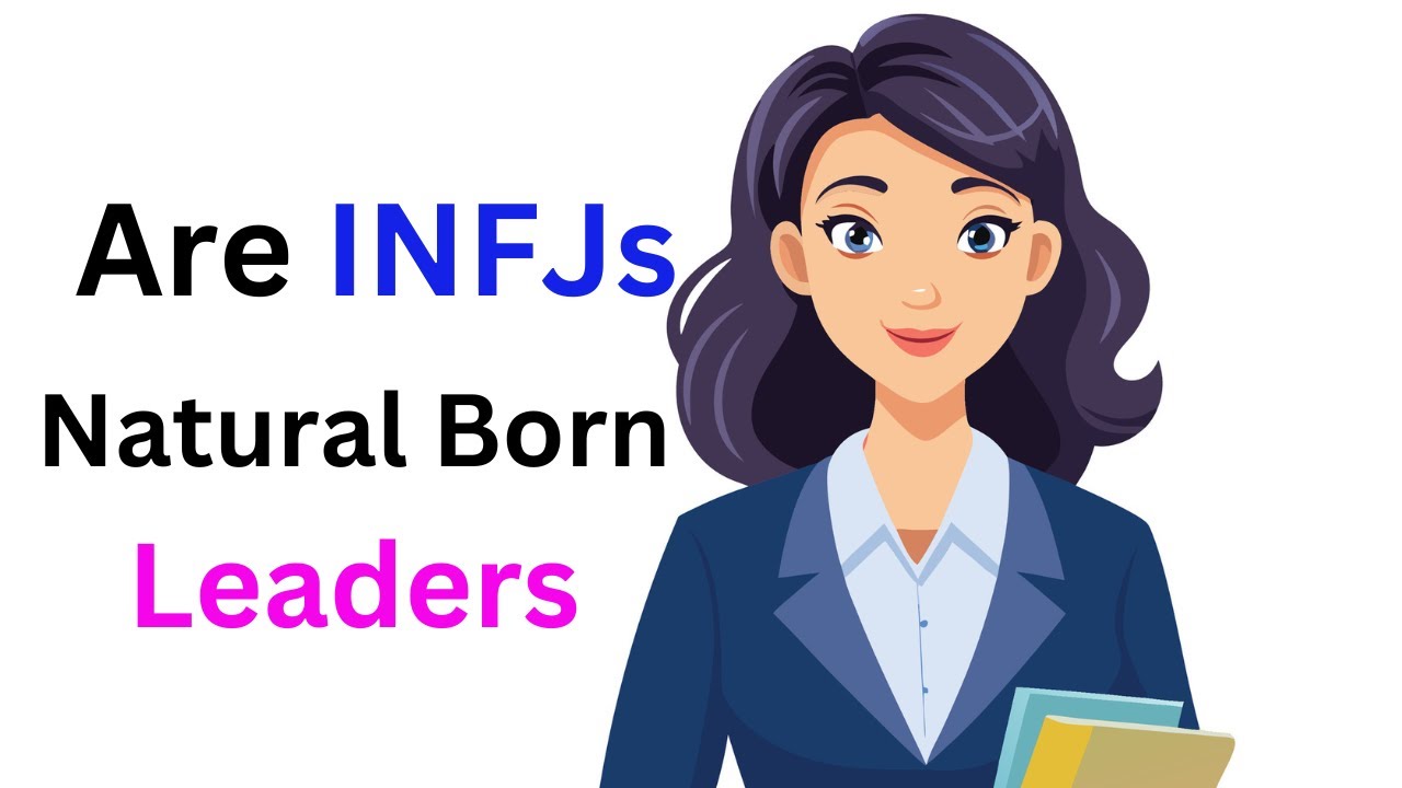 Are INFJs Natural Born Leaders?