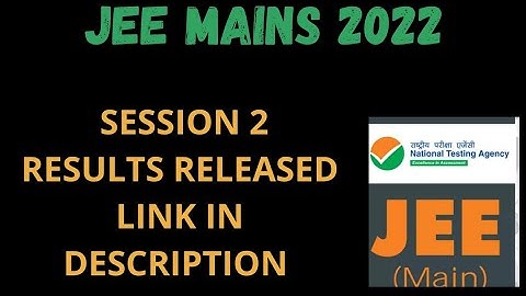 JEE MAINS 2022 RESULTS ll FINALLY RESULTS RELEASED ll LINK IN DESCRIPTION ll