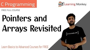 Pointers and Arrays Revisited || Lesson 65 || C Programming || Learning Monkey ||