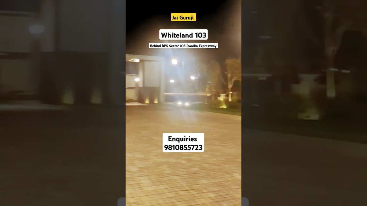 Whiteland Sector 103 Dwarka Expressway Gurgaon New Project Enquiries 9810855723 