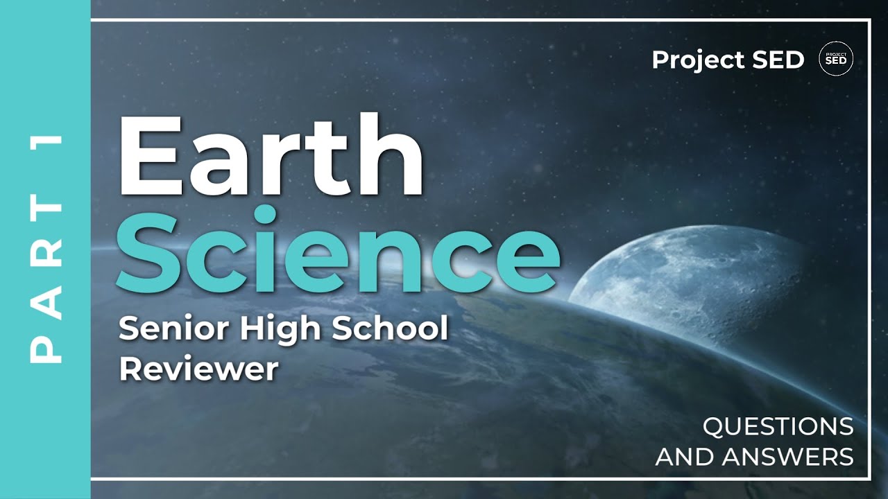 Senior High School Reviewer - Earth Science Part 1 | Questions and ...
