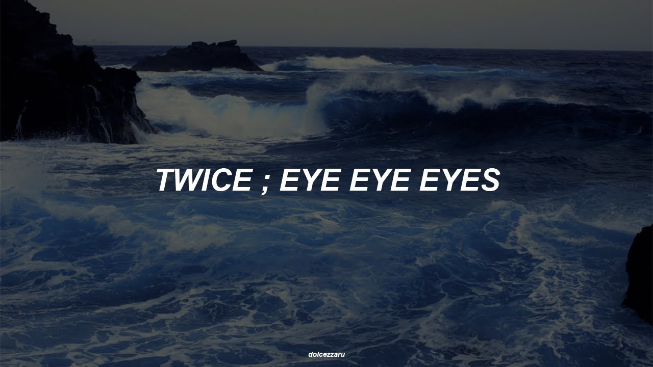 ✿ twice — eye eye eyes ❀ traducción al español ✿