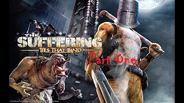 The Suffering: Ties That Bind Part One
