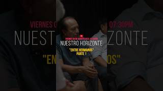 🌅Nuestro Horizonte - &quot;Entre hermanos&quot; (Parte 1) Viernes 04 de Agosto, 20237:30pm #nuestrohorizonte