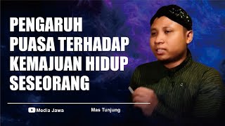 PENGARUH PUASA TERHADAP KEMAJUAN HIDUP SESEORANG