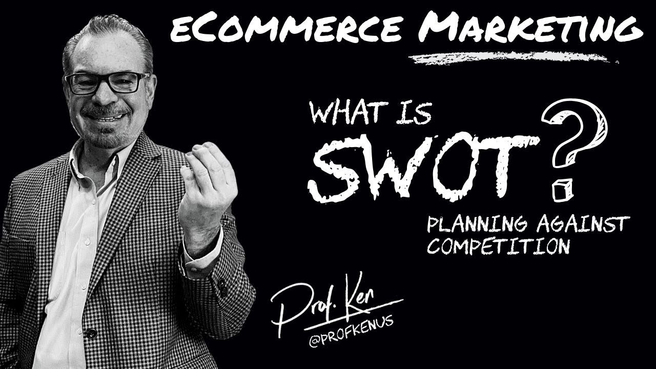 What is SWOT? Planning against competition. | @ProfKenUS
