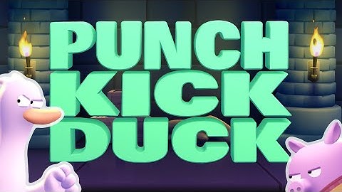 Mastering Punch Kick Duck – Fast-Paced Combat Begins! 🥋🦆