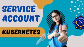 Kubernetes Service Accounts: A Step-by-Step Tutorial with Demo | Kubernetes Tutorials in Hindi