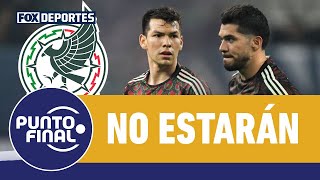 HENRY MARTÍN Y 'CHUCKY' LOZANO no estarán en COPA AMÉRICA, ¿MÉXICO los necesitaba? | Punto Final