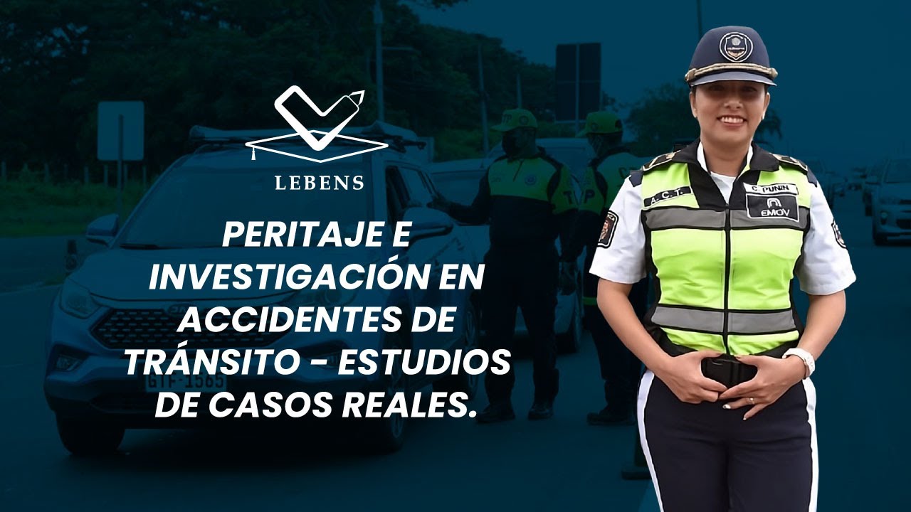 PERITAJE E INVESTIGACIÓN EN ACCIDENTES DE TRÁNSITO - ESTUDIOS DE CASOS