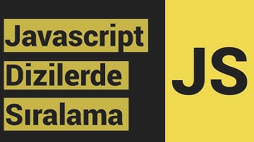 Javascript Dersleri 16 - Dizilerde Sıralama