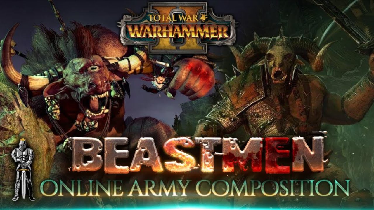 Beastmen Multiplayer Beginner's Army Composition Guide ...