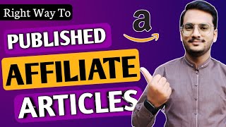 How To Upload Amazon Affiliate Articles on Website || Amazon Affiliate Marketing