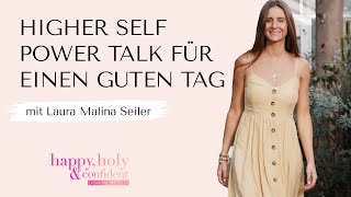 Higher Self Power Talk für einen richtig guten Tag