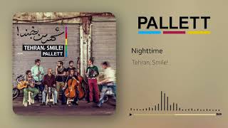 Pallett - Nighttime | پالت - شب هنگام