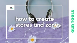 Merchkit Academy: How to Create Stores and Zones screenshot 5