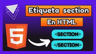 Cómo usar la etiqueta section en HTML correctamente