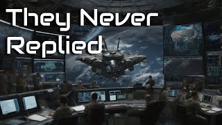 They Never Replied | HFY | A short Sci-Fi Story