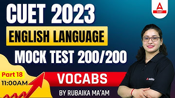 CUET 2023 | Language MOCK TEST | English VOCABS | Part 18 | By Rubaika Ma