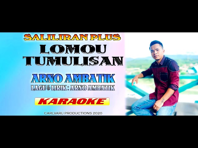 ARNO AMBATIK ~ versi karaoke ~ LOMOU TUMULISAN class=