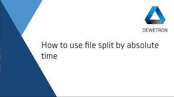 How to use file split by absolute time // DEWETRON Academy