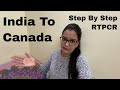 India To Canada Travel With RT PCR Step By Step Process | Arrivecan | Air Canada Flight