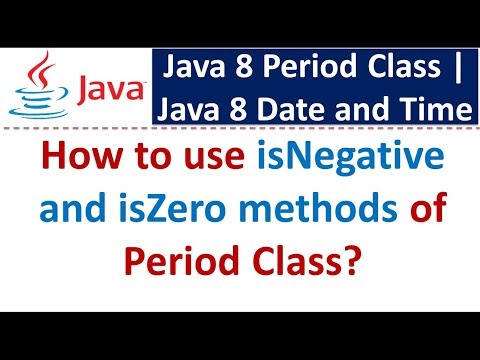 How to use isNegative and isZero methods of Period Class? | Java 8 Date and Time