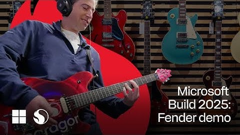 Fender demo at Microsoft Build 2025
