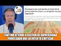 FANTINO ATENDIÓ A UN RECTOR DE UNIVERSIDAD PÚBLICA: “RATA, HAY QUE SER HDP...”