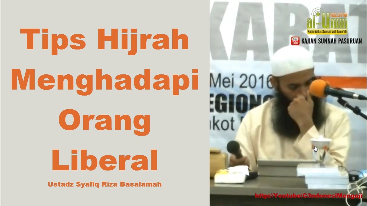 Tips Hijrah Menghadapi Orang Liberal Ustadz DR Syafiq