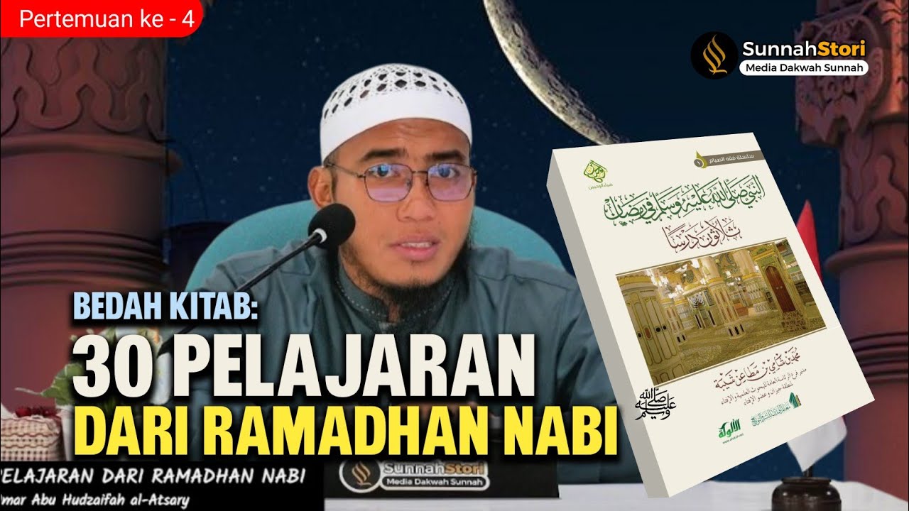 (VOL.4) 30 PELAJARAN RAMADHAN BERSAMA NABI || Ust. Umar Abu Hudzaifah al-Atsary