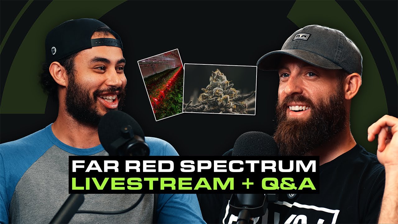 Chroma Under Canopy Light Live Stream Q&A - 120 Watt Spectrum Control and a Far Red Channel