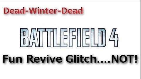 BF4 Fun Revive Glitch