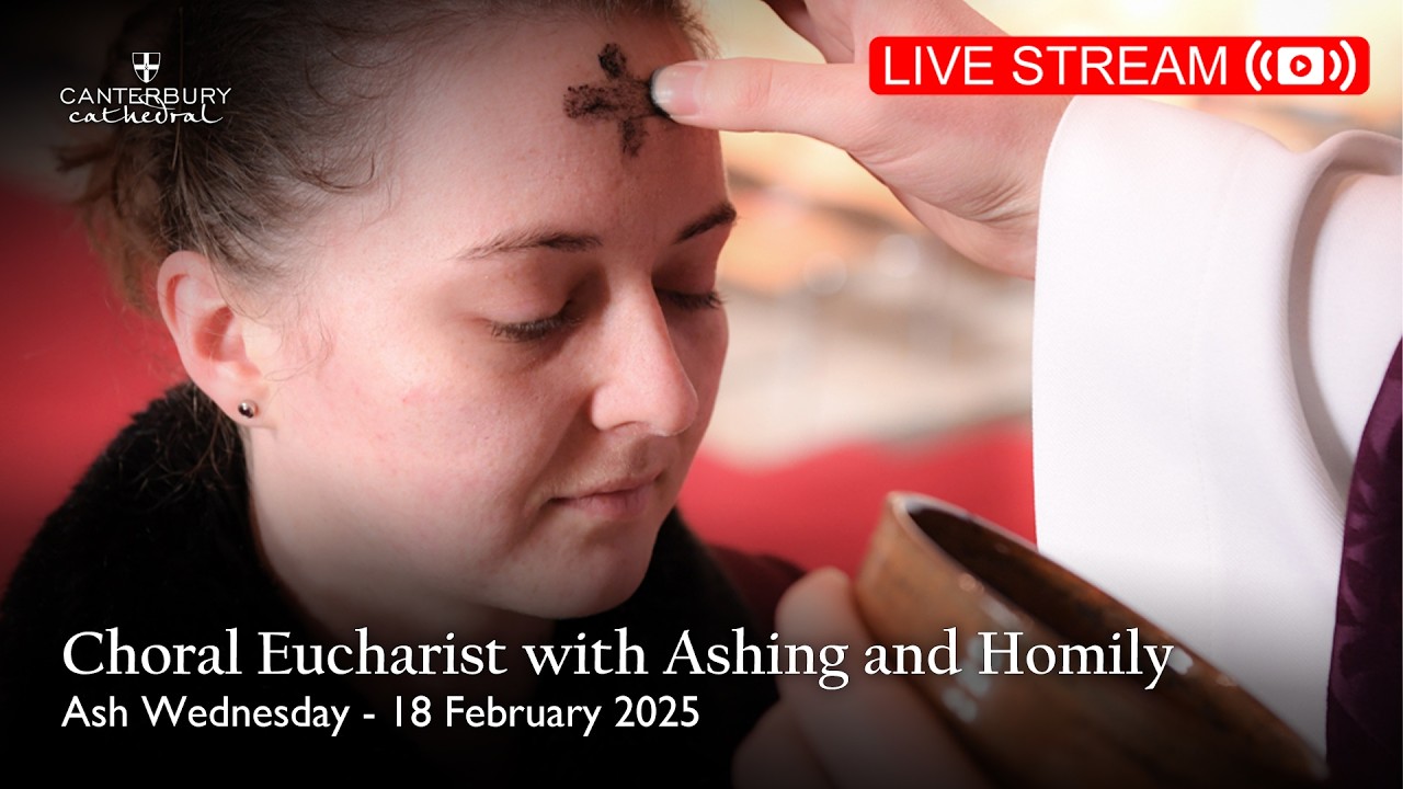 Ash Wednesday Eucharist with visiting choir - Wednesday 18 February 2026 | Canterbury Cathedral