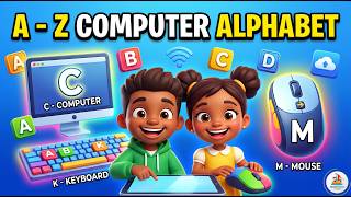 A - Z Computer Alphabet | Computer Science Basics for Kids