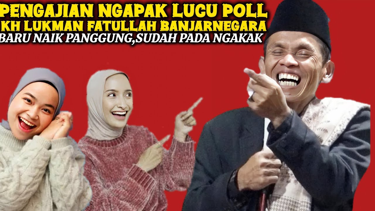 CERAMAH LUCU PENGAJIAN LUCU KH LUKMAN FATHULLAH TERBARU 2025/NGAJI LUCU KYAI NGAPAK BIKIN NGAKAK
