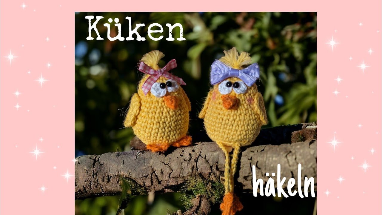 Küken häkeln 2 Varianten 🐥💗🧶