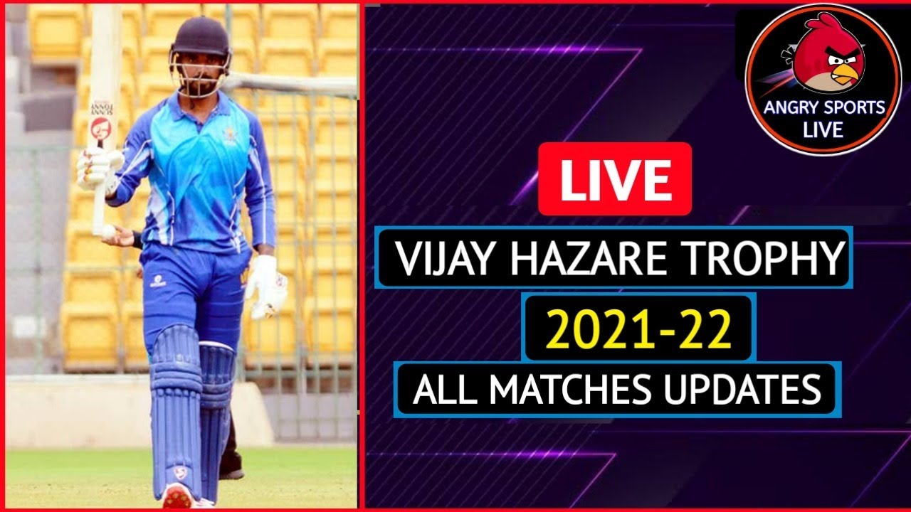 Vijay Hazare Trophy 2021-22 Live