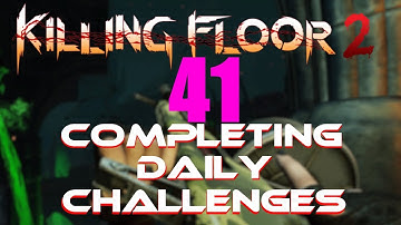 Completing Daily Challenges #4 (No Commentary)- Killing Floor 2 Halloween/Dosh Vault Update Gameplay