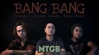 Video thumbnail of "Bang Bang - Jessie J, Ariana Grande, Nicki Minaj | ROCK COVER by NTGB"