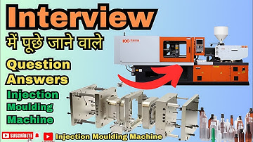 Interview questions and answers in"injection moulding machine"|Supervisor level