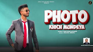 PHOTO KHICH MUNDEYA (OFFICIAL MUSIC VIDEO) SATYAM KALYAN | LATEST PUNJABI SONGS 2025
