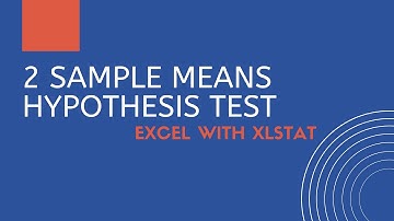 2 mean hypothesis test with XLSTAT | Business Statistics