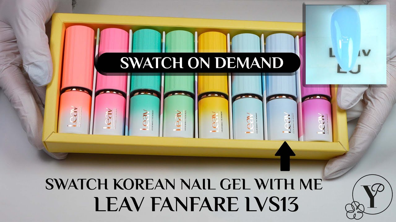 Swatch on Demand | LEAV LVS13 Reveal | HEMA-Free Fanfare Gel Collection | Korean Nail Gel