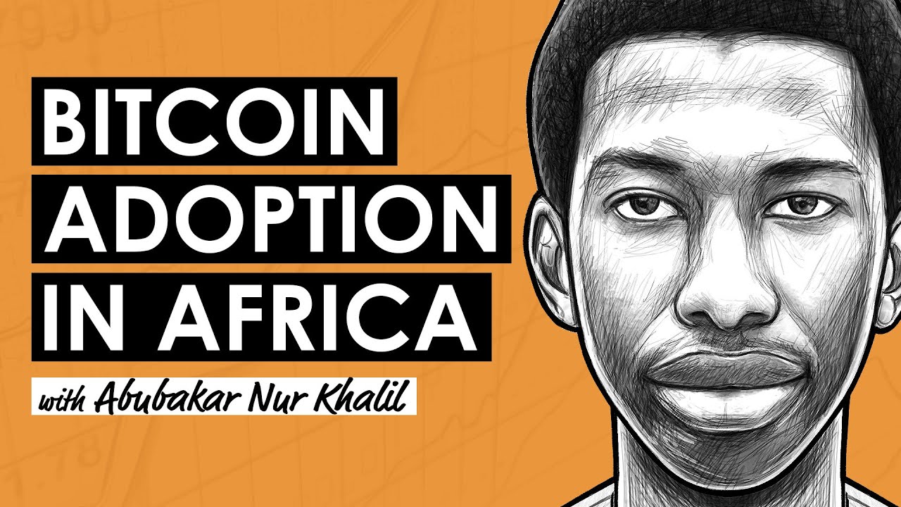 Bitcoin Investing Opportunities in Africa w/ Abubakar Nur Khalil (BTC183)