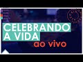 Celebrando a Vida 32 anos com Saulo Laucas | ASSISTA AO VIVO