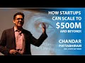 Chandar Pattabhiram Reveals How Startups Can Scale Beyond $500M | FintechTalk 2019