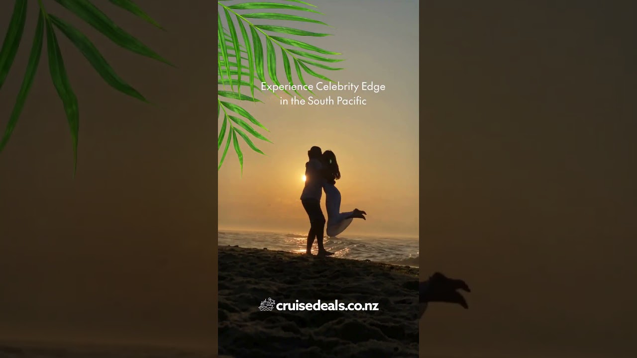 Celebrity Edge; Auckland to Fiji, Samoa & American Samoa 5 Mar 26 #cruisedealsnz #celebritycruises