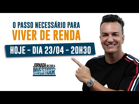 O Passo Necessário para Viver de Renda - O Passo Necessário para Viver de Renda