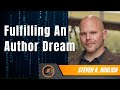 How He Finally Published His Novel — Steven A Guglich — Ep 44